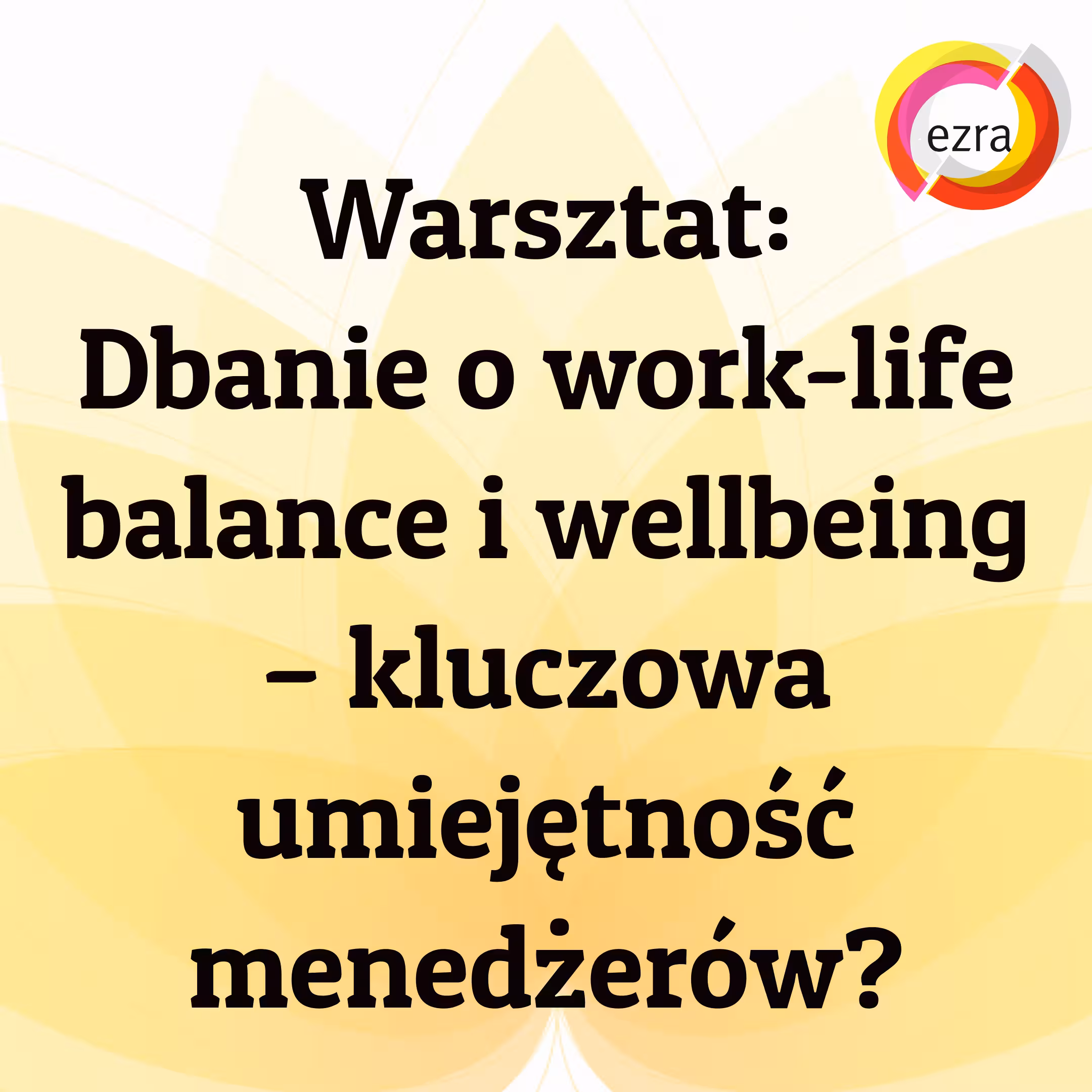 Baner produktu o nazwie Warsztat Dbanie o work-life balance i wellbeing – kluczowa umiejętność menedżerów
